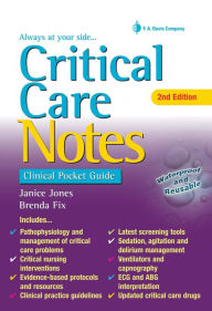 Title: Critical Care Notes: Clinical Pocket Guide / Edition 2, Author: Janice Jones PhD