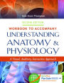 Workbook to Accompany Understanding Anatomy & Physiology: A Visual, Auditory, Interactive Approach / Edition 2