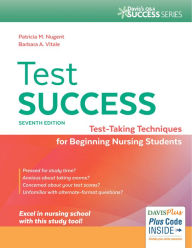 Title: Test Success: Test-Taking Techniques for Beginning Nursing Students / Edition 7, Author: F.A. Davis Company