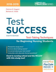 Title: Test Success: Test-Taking Techniques for Beginning Nursing Students / Edition 8, Author: Patricia M. Nugent RN