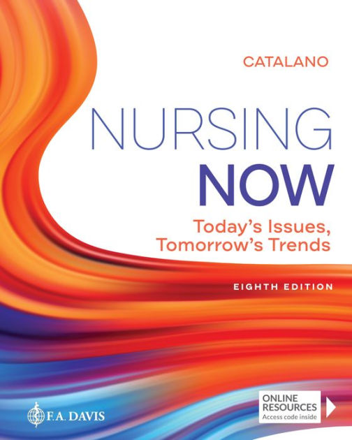 Nursing Now: Today's Issues, Tomorrows Trends / Edition 8 By Joseph T ...