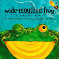 Title: The Wide-Mouthed Frog: A POP-UP BOOK, Author: Keith Faulkner