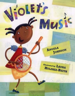 Violet's Music by Angela Johnson, Laura Huliska-Beith, Hardcover