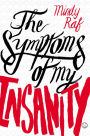 The Symptoms of My Insanity