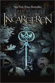 Incarceron (Incarceron Series #1) by Catherine Fisher, Hardcover | Barnes & Noble®
