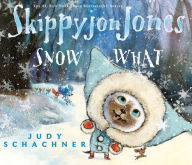 Title: Skippyjon Jones Snow What, Author: Judy Schachner