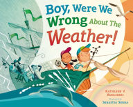 Title: Boy, Were We Wrong About the Weather!, Author: Kathleen V. Kudlinski
