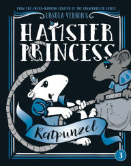 Title: Ratpunzel (Hamster Princess Series #3), Author: Ursula Vernon