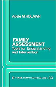 Title: Family Assessment: Tools for Understanding and Intervention / Edition 1, Author: Adele Holman