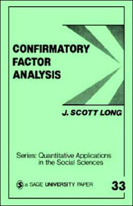 Title: Confirmatory Factor Analysis: A Preface to LISREL, Author: John Scott Long