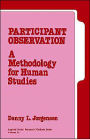 Participant Observation: A Methodology for Human Studies / Edition 1