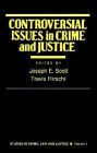 Controversial Issues in Crime and Justice / Edition 1
