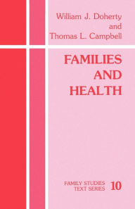 Title: Families and Health / Edition 1, Author: William J. Doherty