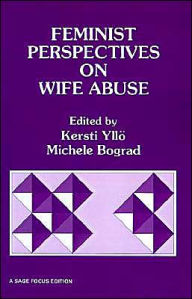 Title: Feminist Perspectives on Wife Abuse / Edition 1, Author: Kersti Yllo