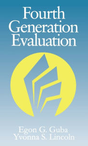 Title: Fourth Generation Evaluation / Edition 1, Author: Egon Guba