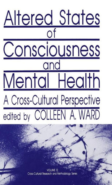 Altered States of Consciousness and Mental Health: A Cross-Cultural Perspective / Edition 1
