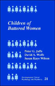 Title: Children of Battered Women / Edition 1, Author: Peter G. Jaffe