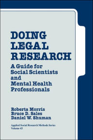 Title: Doing Legal Research: A Guide for Social Scientists and Mental Health Professionals / Edition 1, Author: Roberta A. Morris