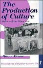 The Production of Culture: Media and the Urban Arts / Edition 1