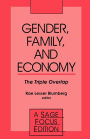 Gender, Family and Economy: The Triple Overlap / Edition 1