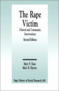 Title: The Rape Victim: Clinical and Community Interventions / Edition 1, Author: Mary P. Koss