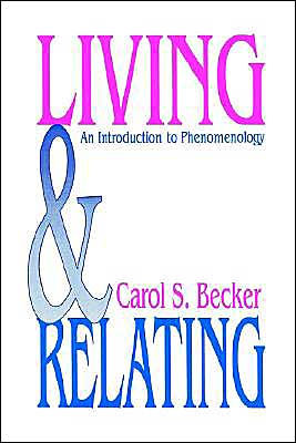 Living and Relating: An Introduction to Phenomenology / Edition 1