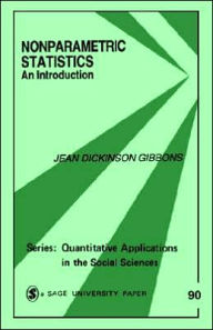 Title: Nonparametric Statistics: An Introduction / Edition 1, Author: Jean D. Gibbons Fielden