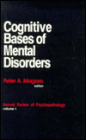 Cognitive Bases of Mental Disorders