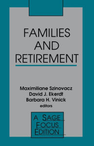 Title: Families and Retirement / Edition 1, Author: Maximiliane E. Szinovacz