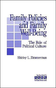 Title: Family Policies and Family Well-Being: The Role of Political Culture / Edition 1, Author: Shirley L. Zimmerman