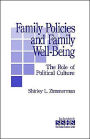 Family Policies and Family Well-Being: The Role of Political Culture / Edition 1