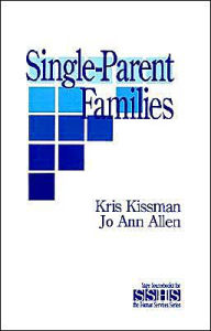 Title: Single Parent Families / Edition 1, Author: Kris Kissman