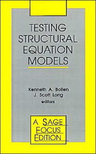 Title: Testing Structural Equation Models / Edition 1, Author: Kenneth A. (Alan) Bollen