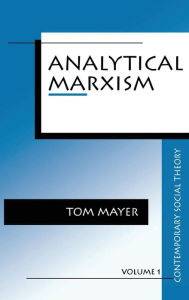 Title: Analytical Marxism / Edition 1, Author: Thomas F. Mayer