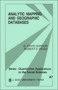Title: Analytic Mapping and Geographic Databases / Edition 1, Author: George David Garson