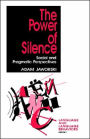 The Power of Silence: Social and Pragmatic Perspectives