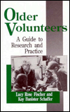 Older Volunteers: A Guide to Research and Practice / Edition 1