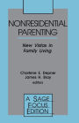 Nonresidential Parenting: New Vistas in Family Living