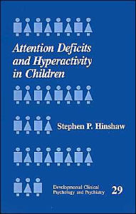 Title: Attention Deficits and Hyperactivity in Children / Edition 1, Author: Stephen P. Hinshaw