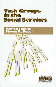 Title: Task Groups in the Social Services / Edition 1, Author: Marian F. Fatout