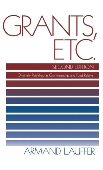 Grants, Etc.: Originally published as Grantmanship and Fund Raising / Edition 1