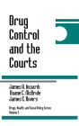 Drug Control and the Courts / Edition 1