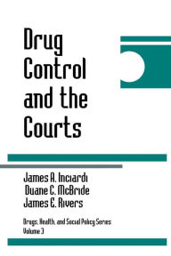 Title: Drug Control and the Courts / Edition 1, Author: James A. Inciardi