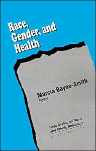 Title: Race, Gender and Health / Edition 1, Author: Marcia Bayne-Smith