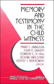 Title: Memory and Testimony in the Child Witness, Author: Maria Zaragoza
