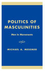 Politics of Masculinities: Men in Movements