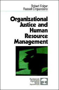 Title: Organizational Justice and Human Resource Management / Edition 1, Author: Robert Folger