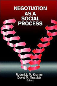 Title: Negotiation as a Social Process / Edition 1, Author: Roderick M Kramer