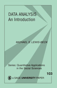 Title: Data Analysis: An Introduction / Edition 1, Author: Michael S. Lewis-Beck