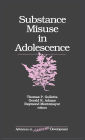 Substance Misuse in Adolescence / Edition 1